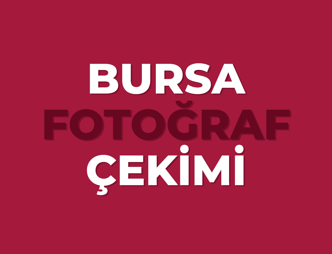 Bursa Fotoğraf Çekimi