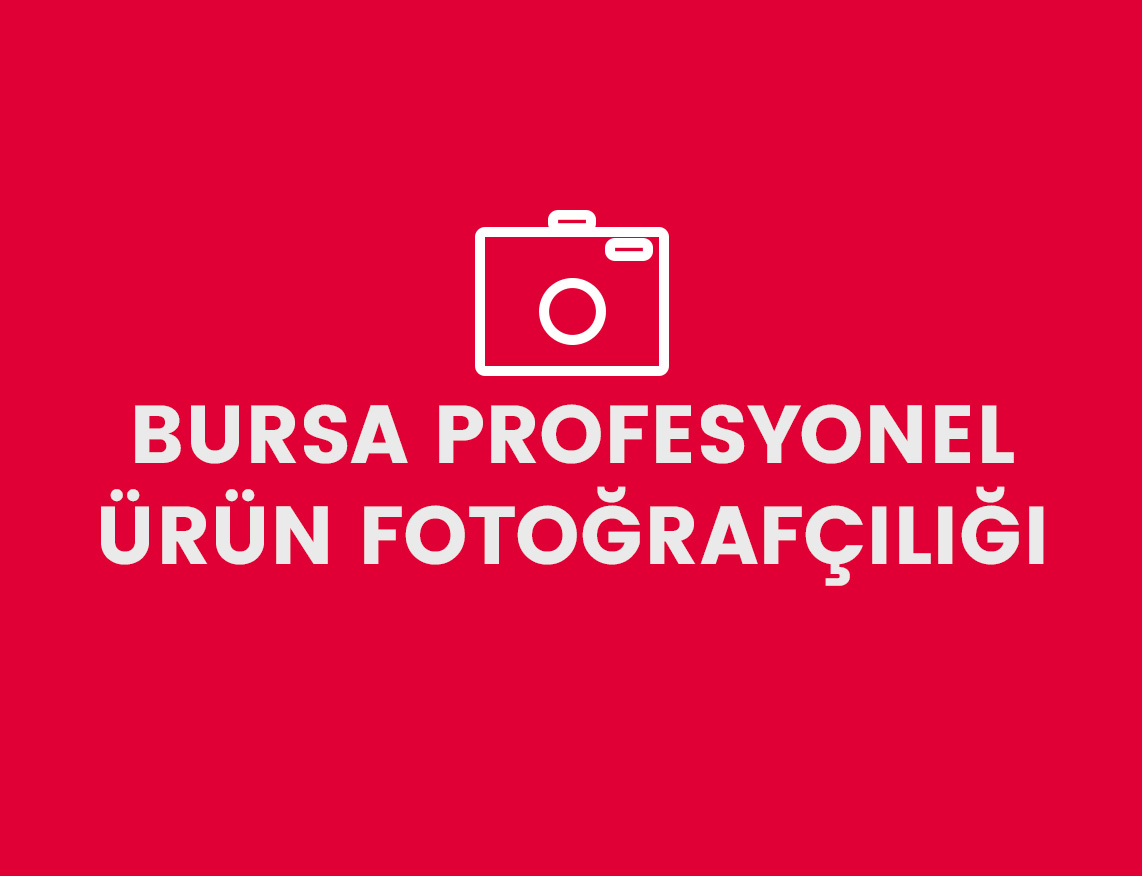 Bursa Profesyonel Ürün Fotoğrafçılığı